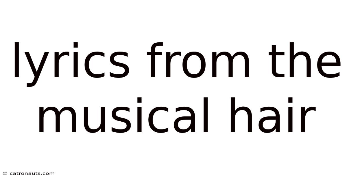 Lyrics From The Musical Hair