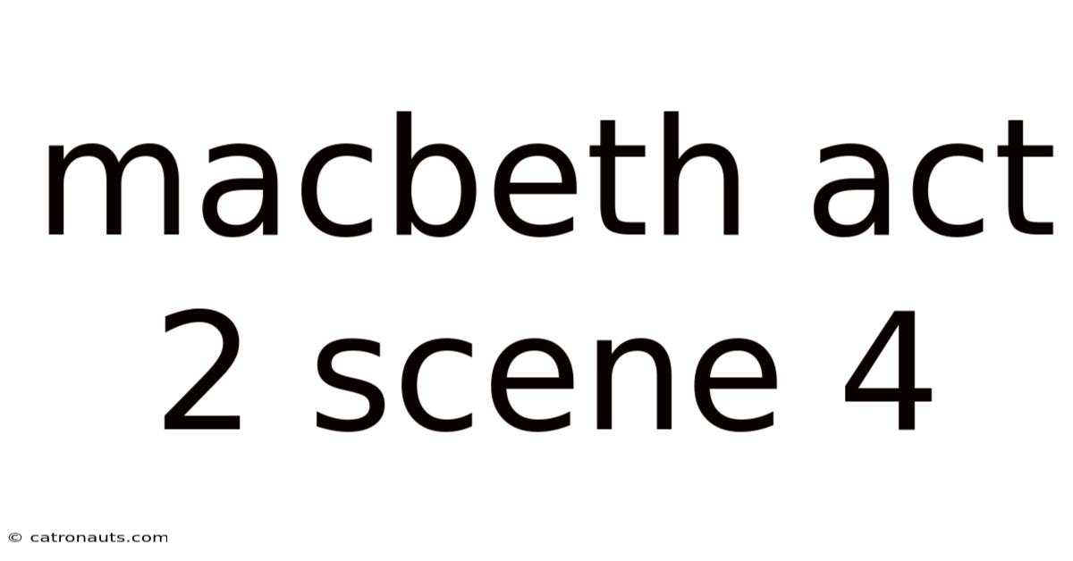 Macbeth Act 2 Scene 4