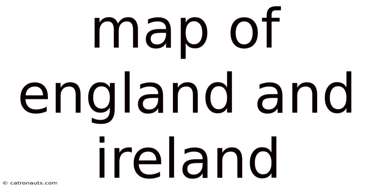 Map Of England And Ireland