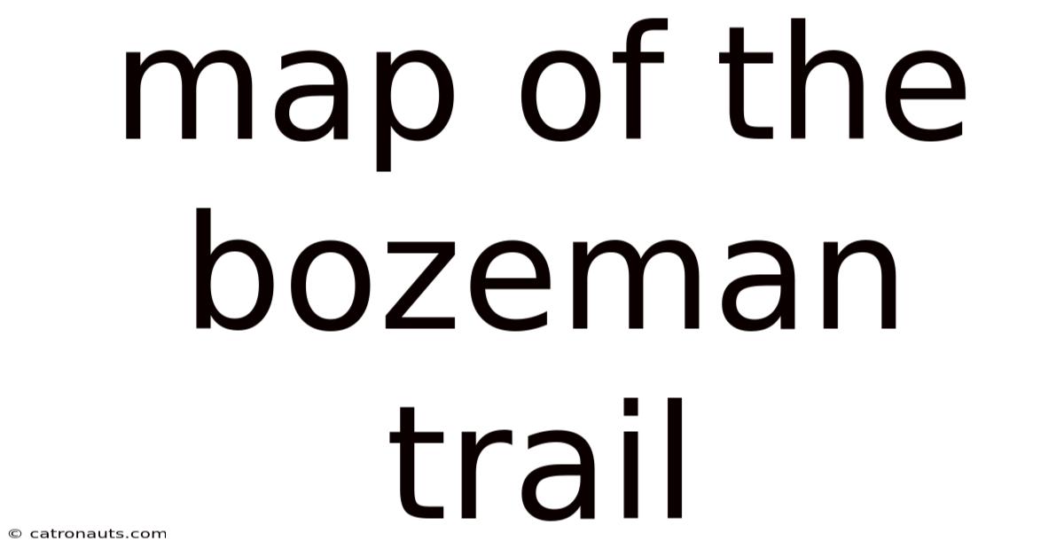 Map Of The Bozeman Trail