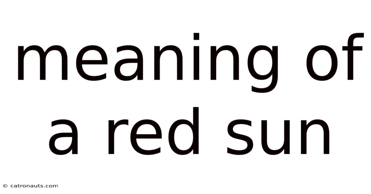 Meaning Of A Red Sun