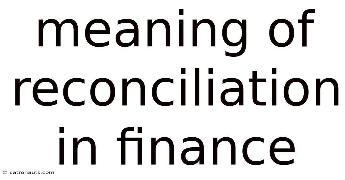 Meaning Of Reconciliation In Finance