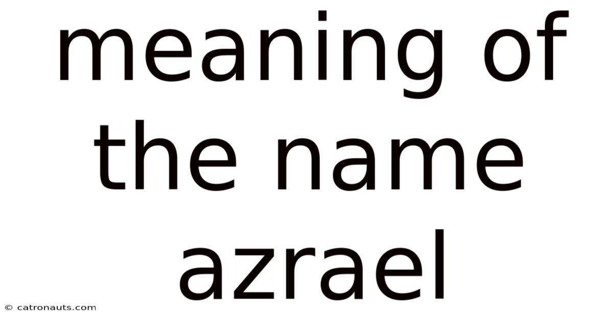 Meaning Of The Name Azrael