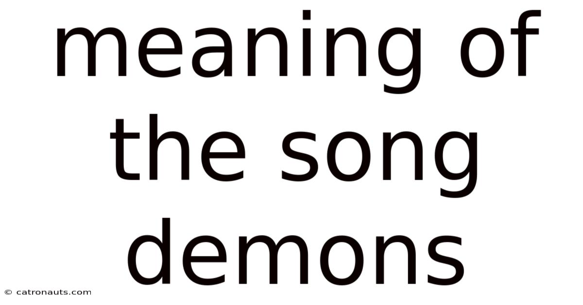 Meaning Of The Song Demons