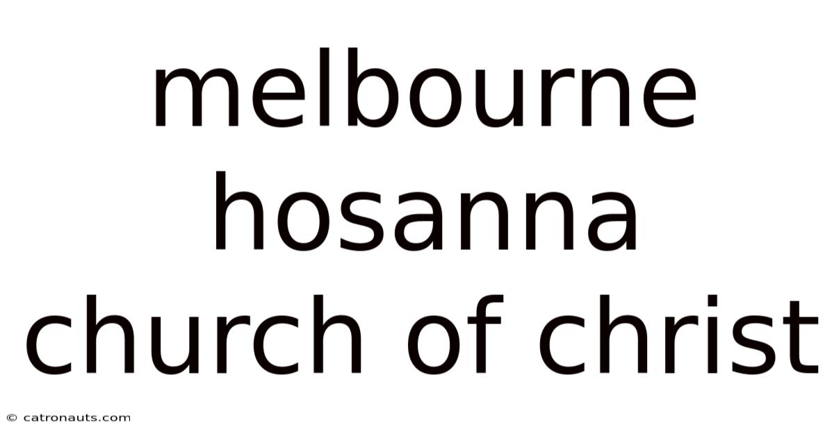 Melbourne Hosanna Church Of Christ