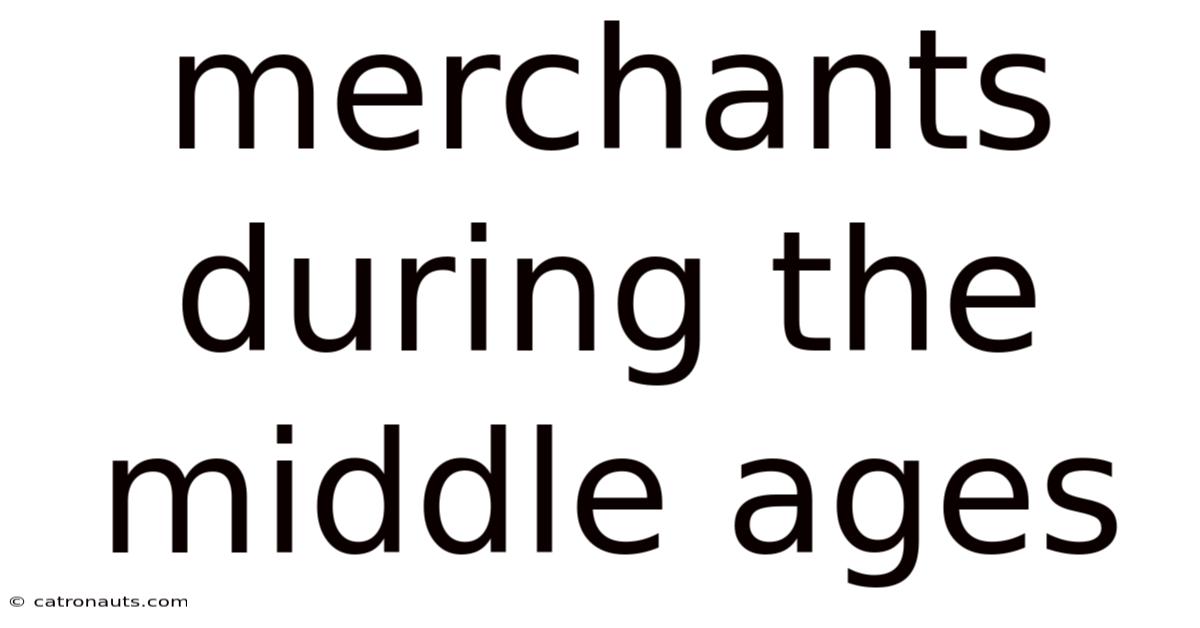 Merchants During The Middle Ages