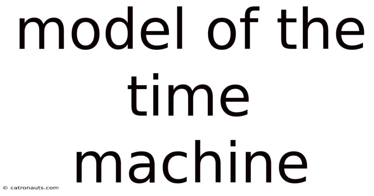 Model Of The Time Machine