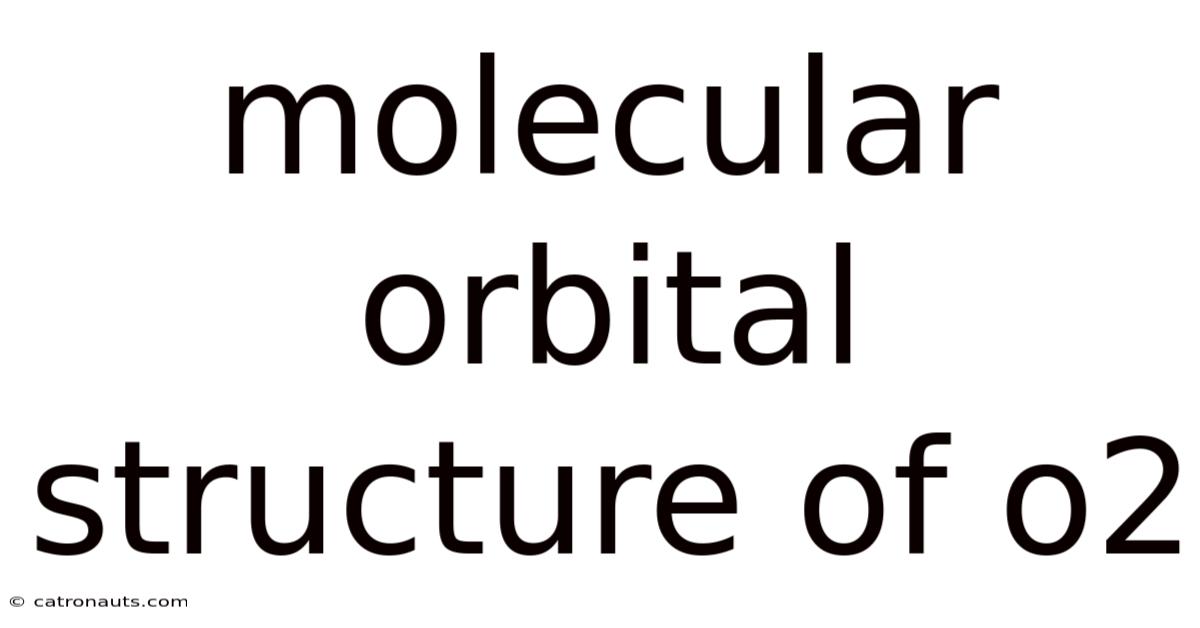 Molecular Orbital Structure Of O2