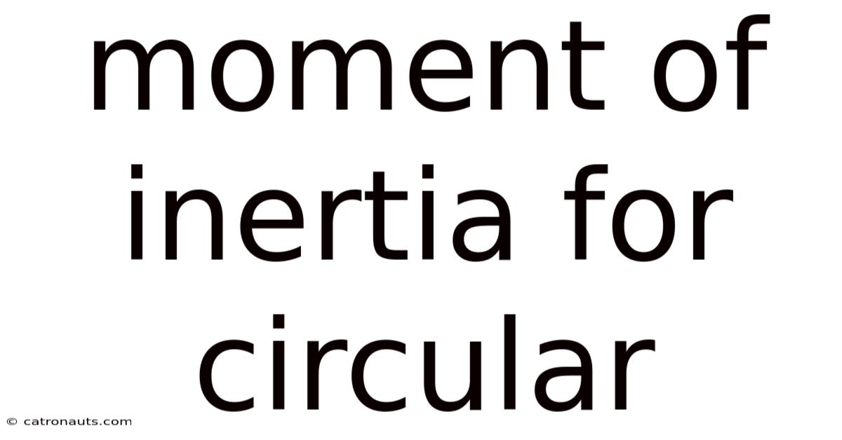 Moment Of Inertia For Circular