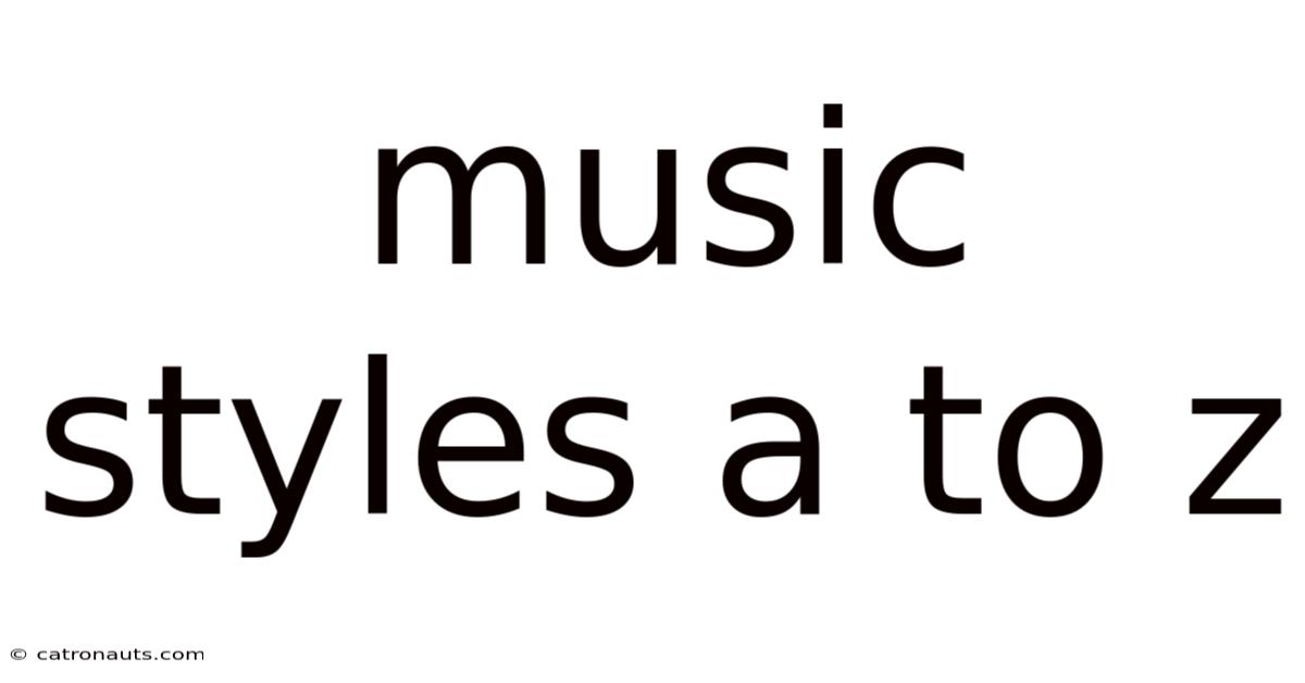 Music Styles A To Z