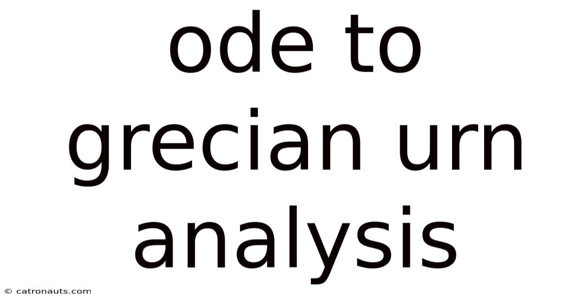 Ode To Grecian Urn Analysis