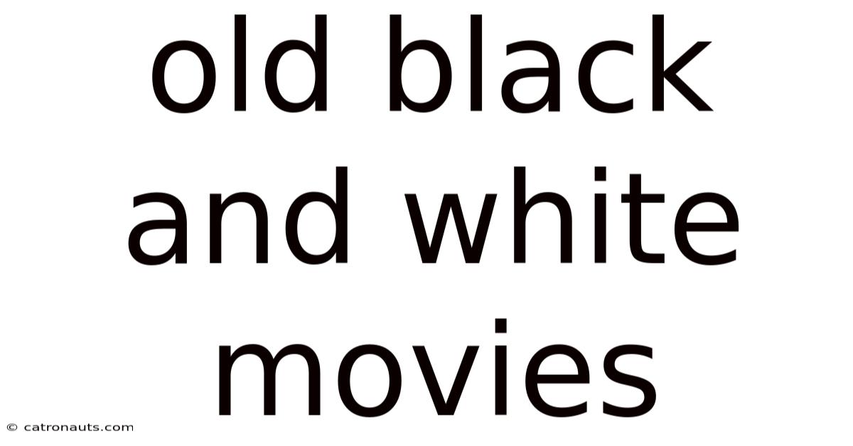 Old Black And White Movies