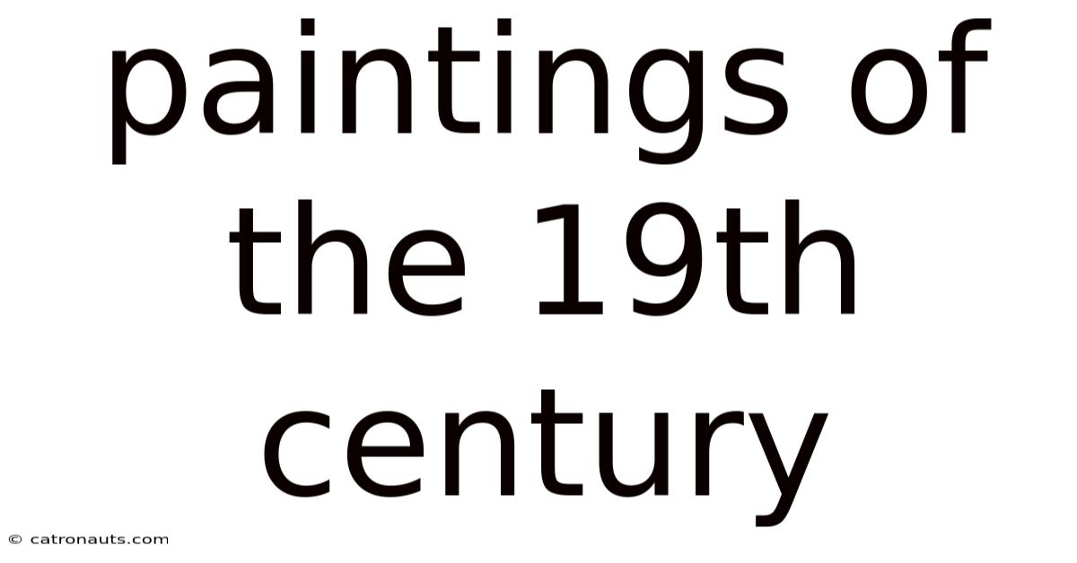 Paintings Of The 19th Century
