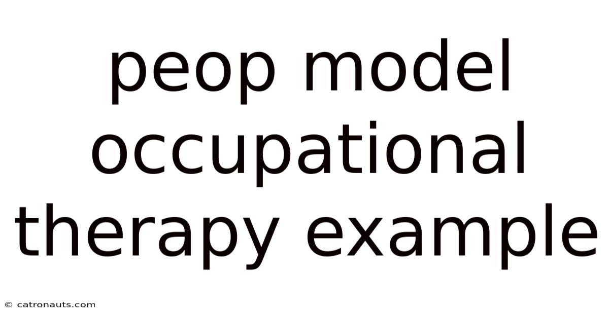 Peop Model Occupational Therapy Example