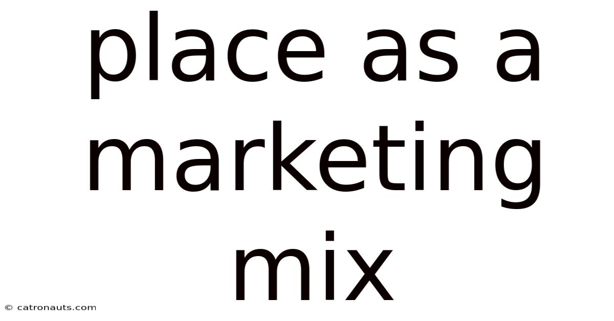 Place As A Marketing Mix