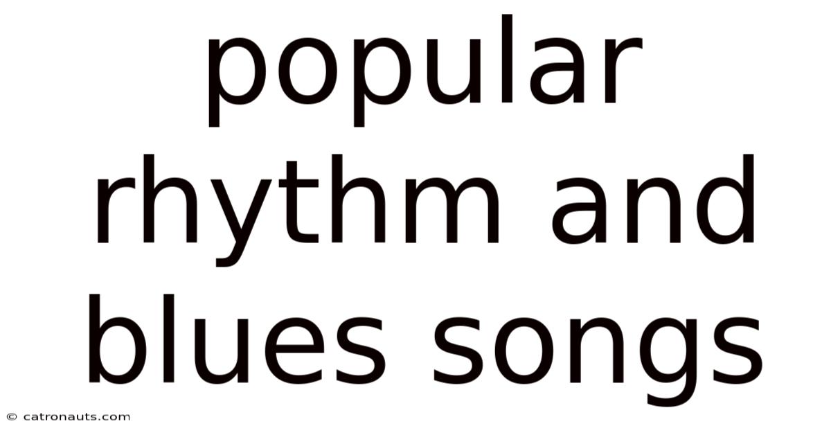 Popular Rhythm And Blues Songs