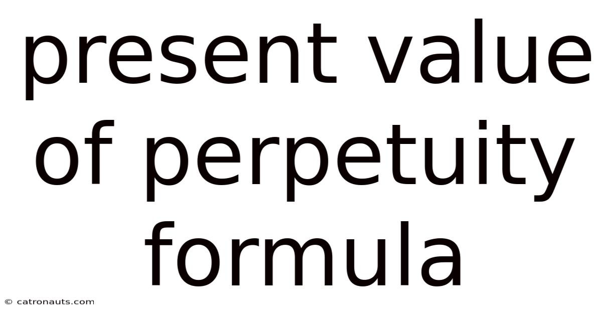 Present Value Of Perpetuity Formula