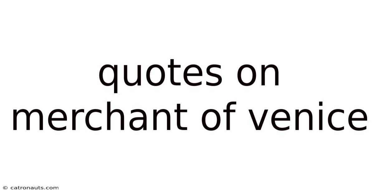 Quotes On Merchant Of Venice