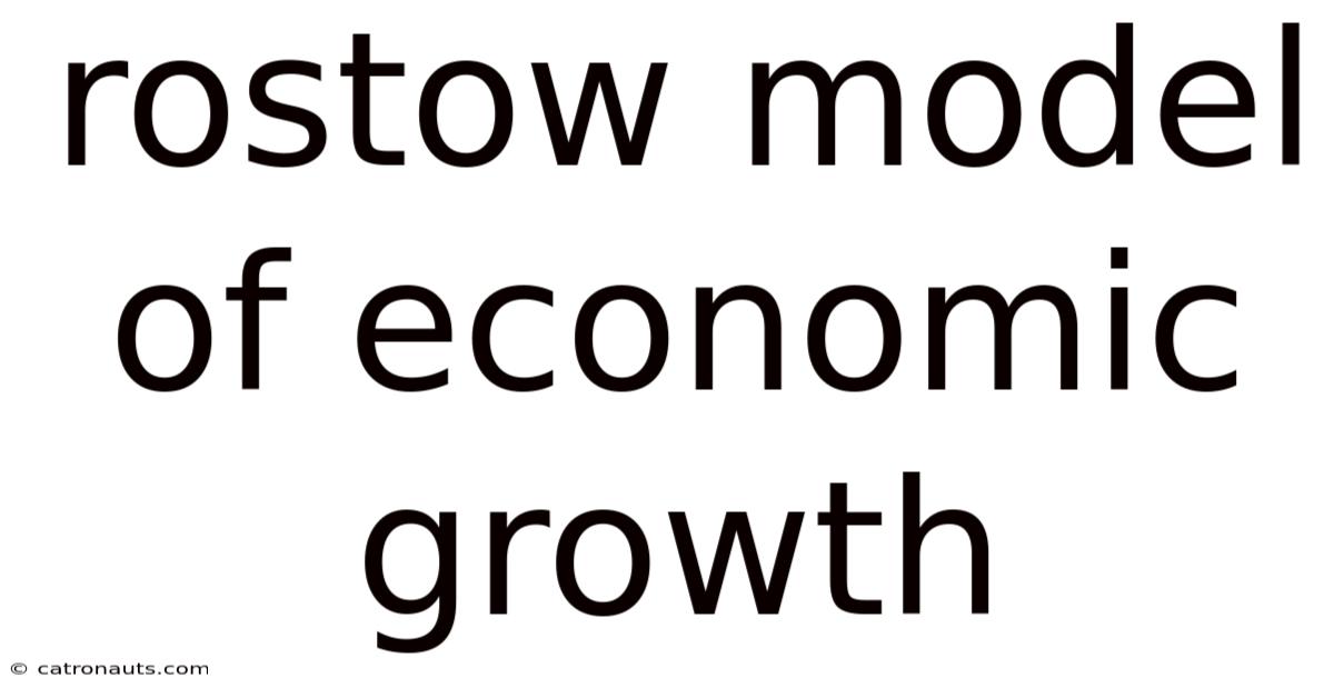 Rostow Model Of Economic Growth