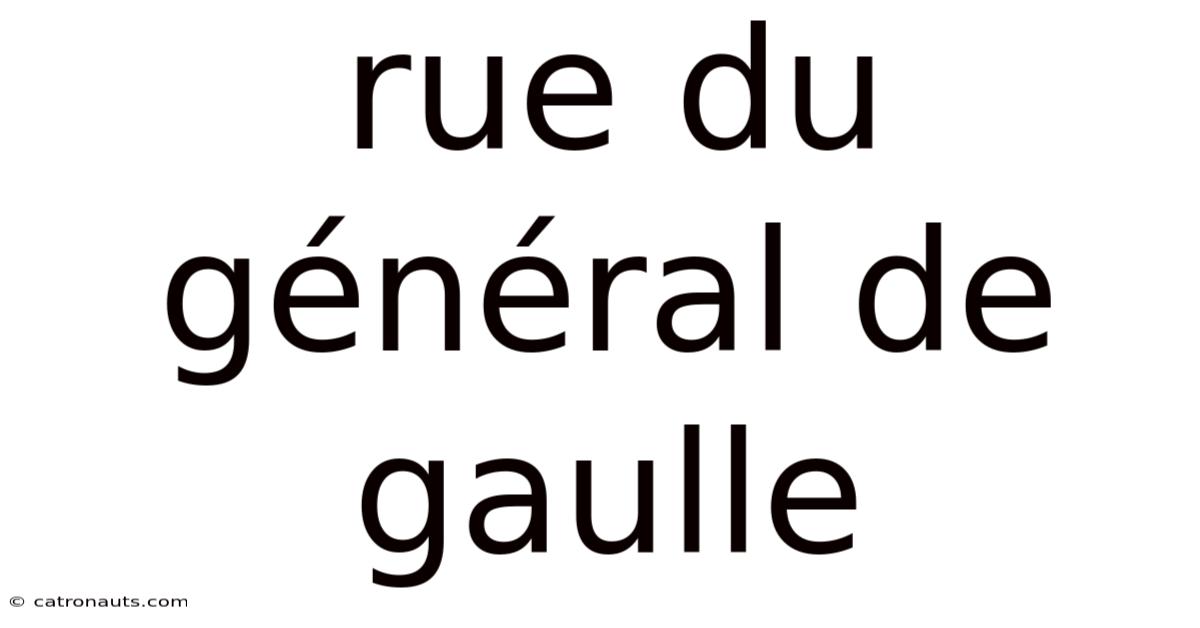 Rue Du Général De Gaulle