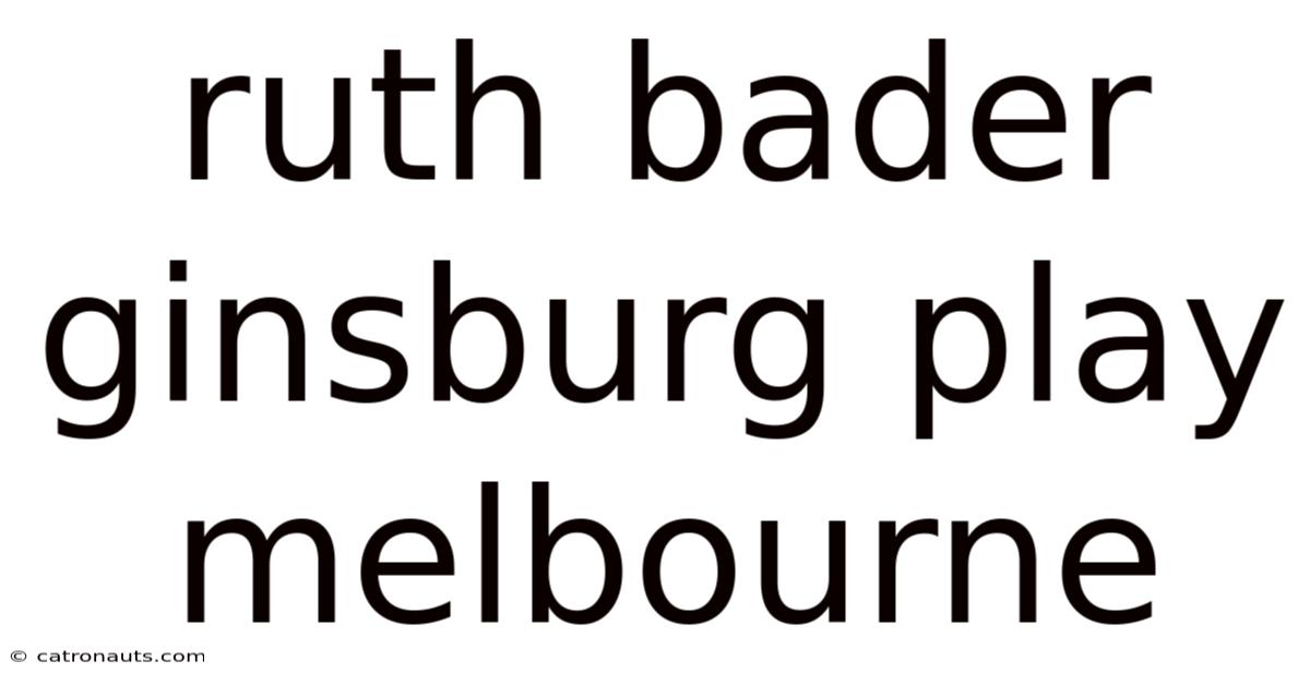 Ruth Bader Ginsburg Play Melbourne