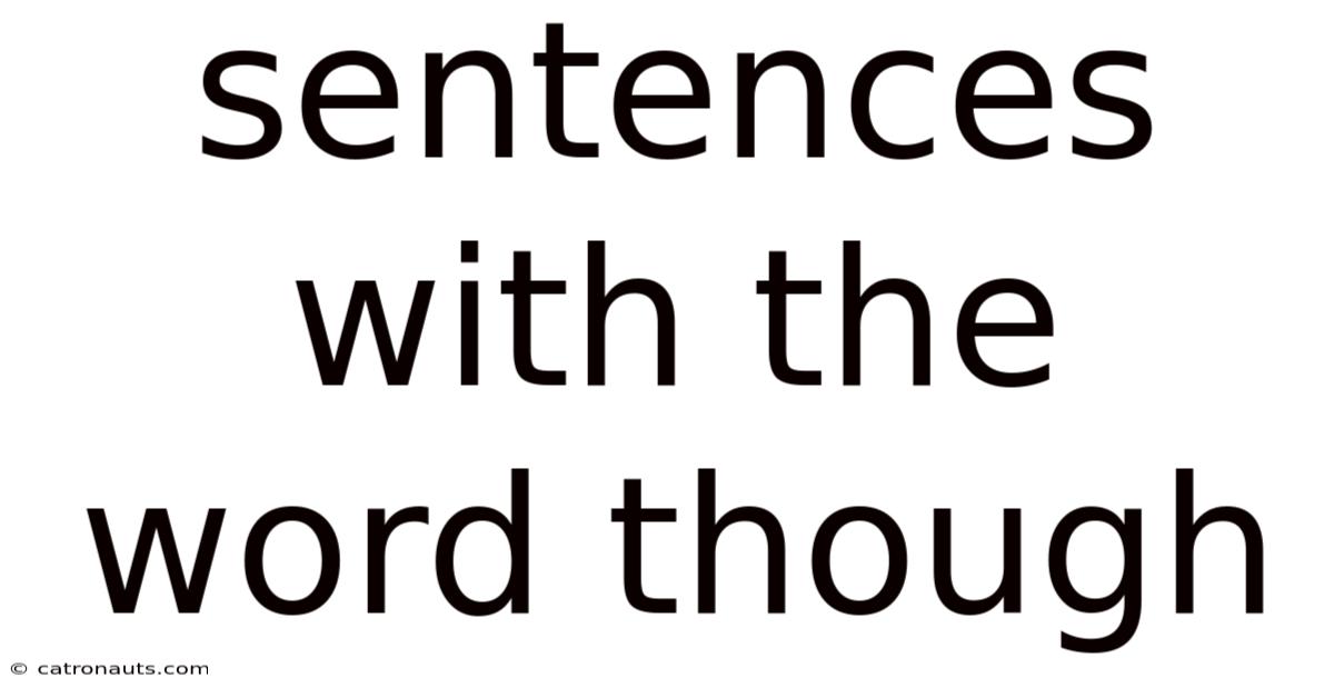 Sentences With The Word Though