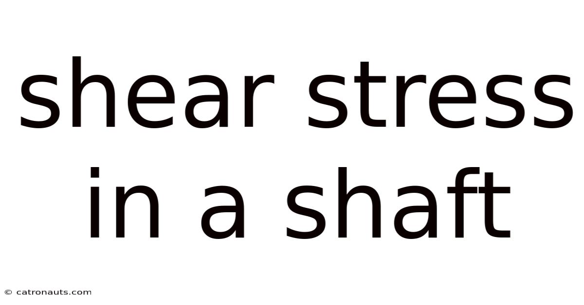 Shear Stress In A Shaft