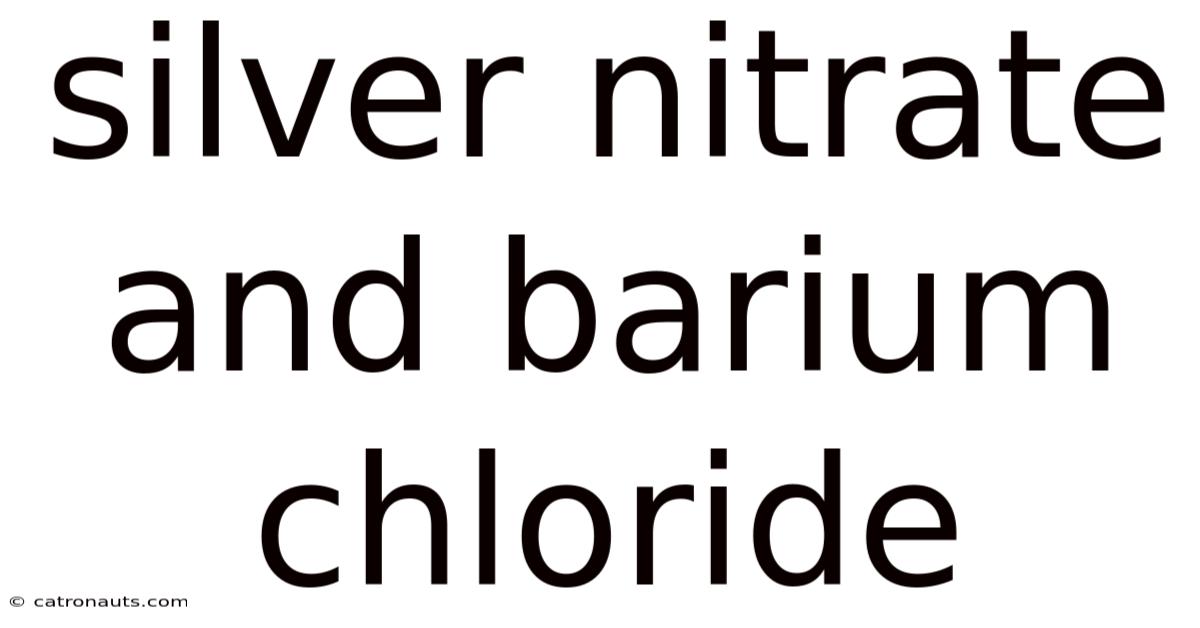 Silver Nitrate And Barium Chloride