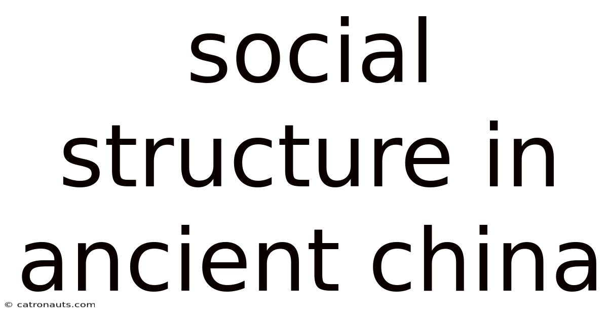 Social Structure In Ancient China