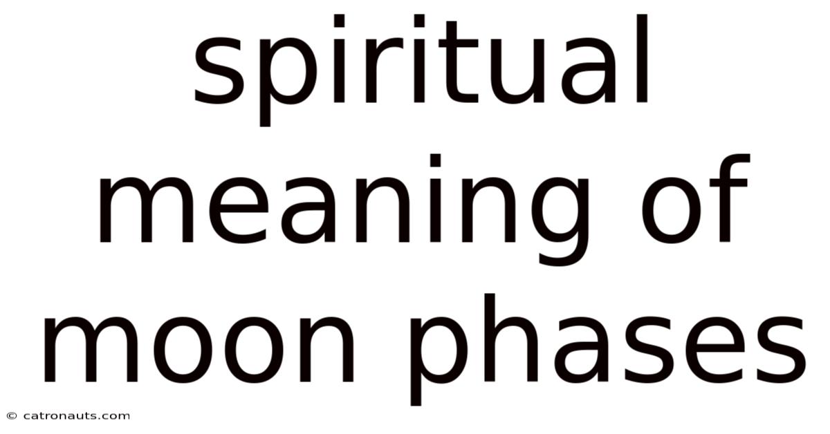 Spiritual Meaning Of Moon Phases