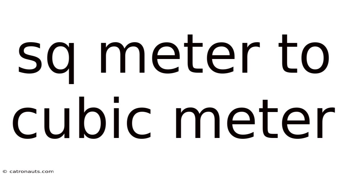 Sq Meter To Cubic Meter