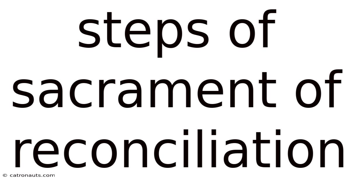 Steps Of Sacrament Of Reconciliation