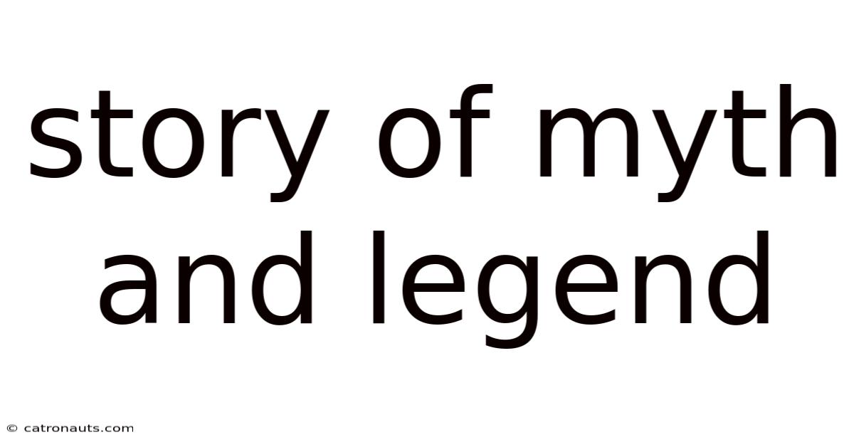 Story Of Myth And Legend