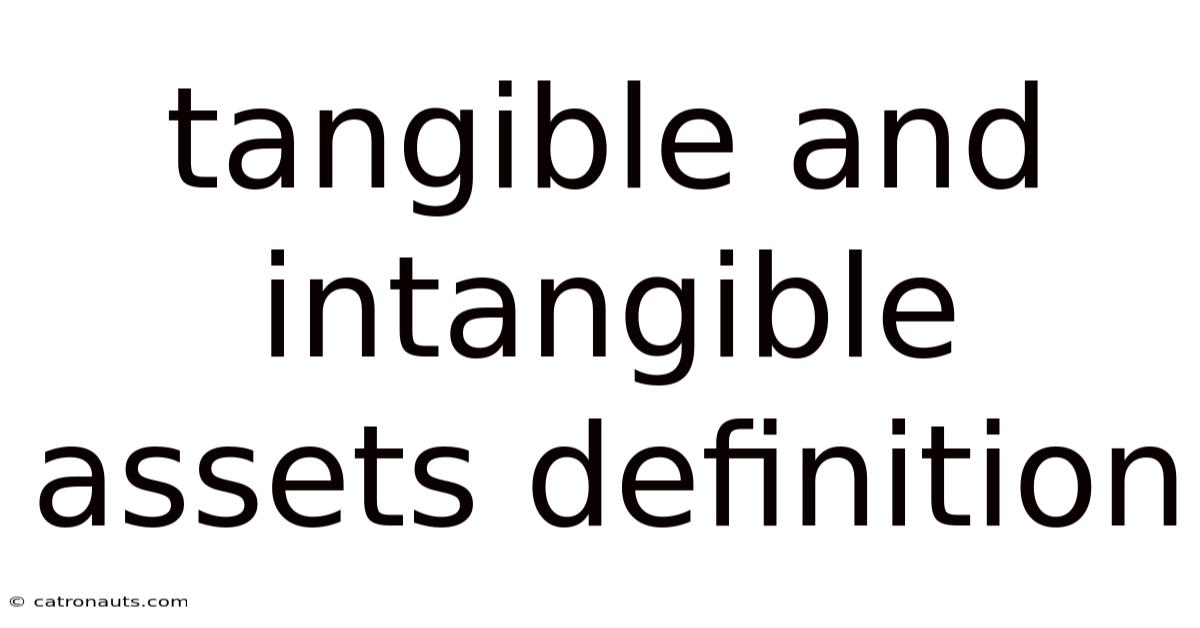 Tangible And Intangible Assets Definition