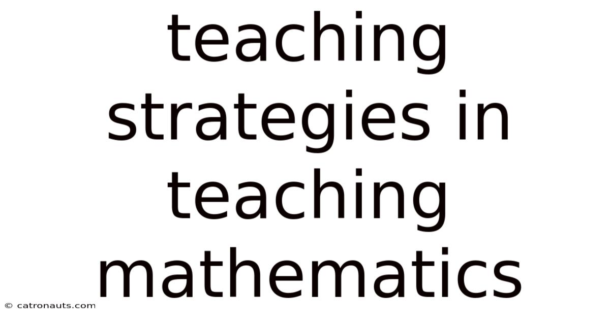 Teaching Strategies In Teaching Mathematics