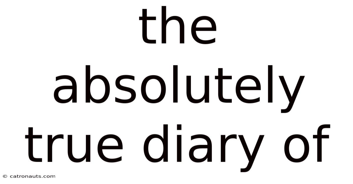 The Absolutely True Diary Of