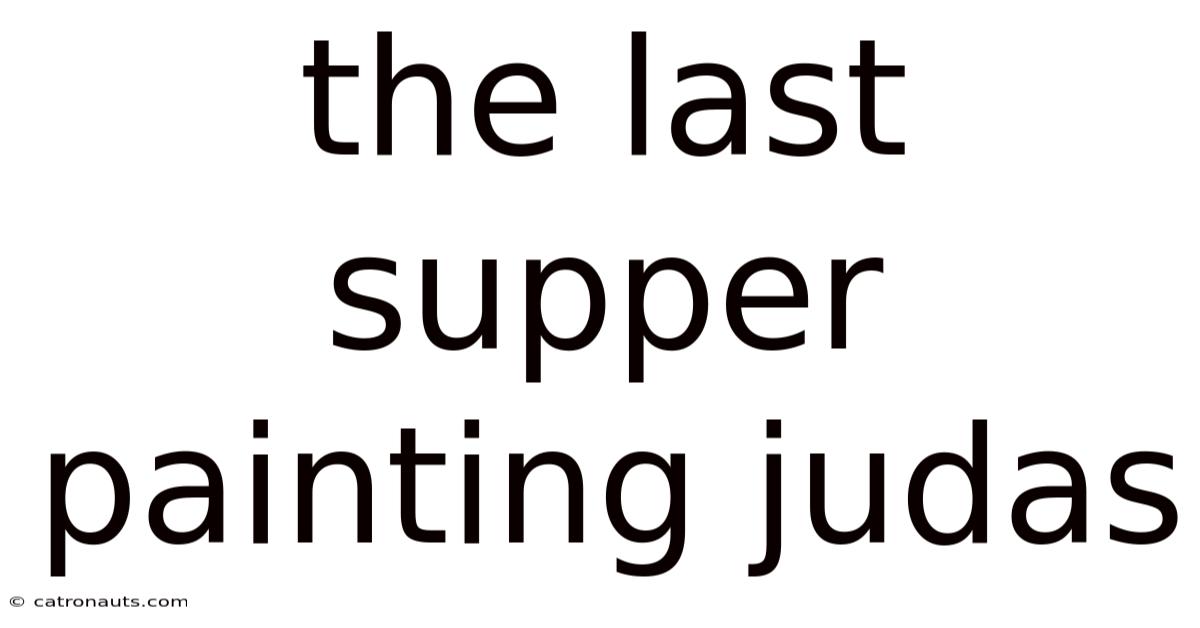 The Last Supper Painting Judas