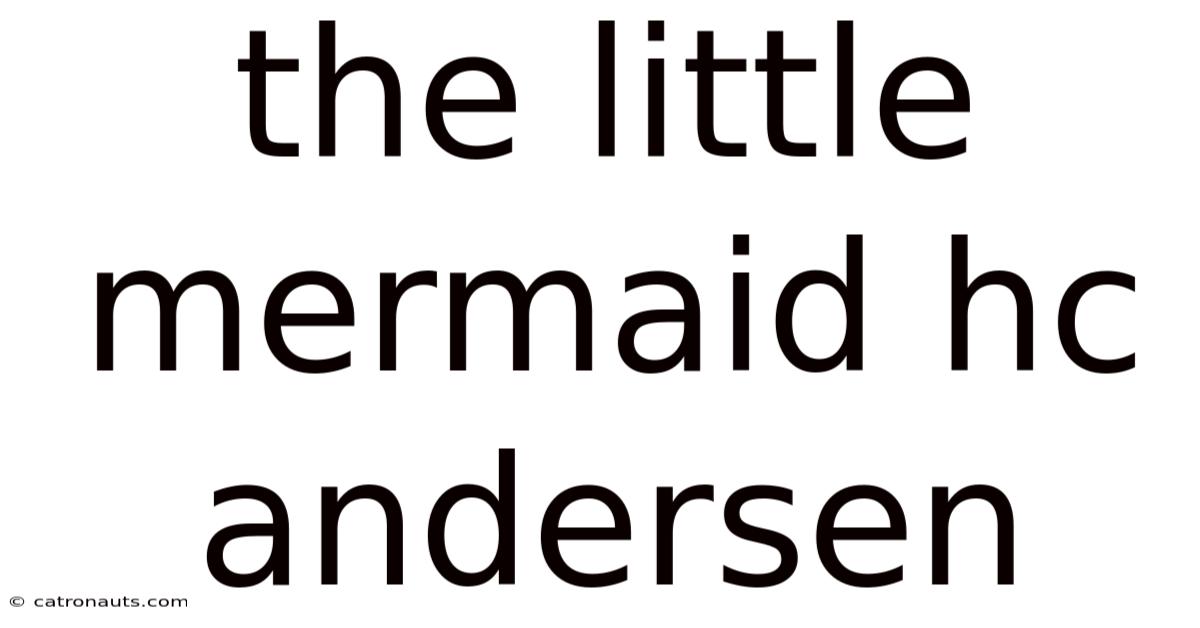 The Little Mermaid Hc Andersen