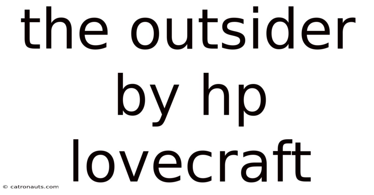 The Outsider By Hp Lovecraft