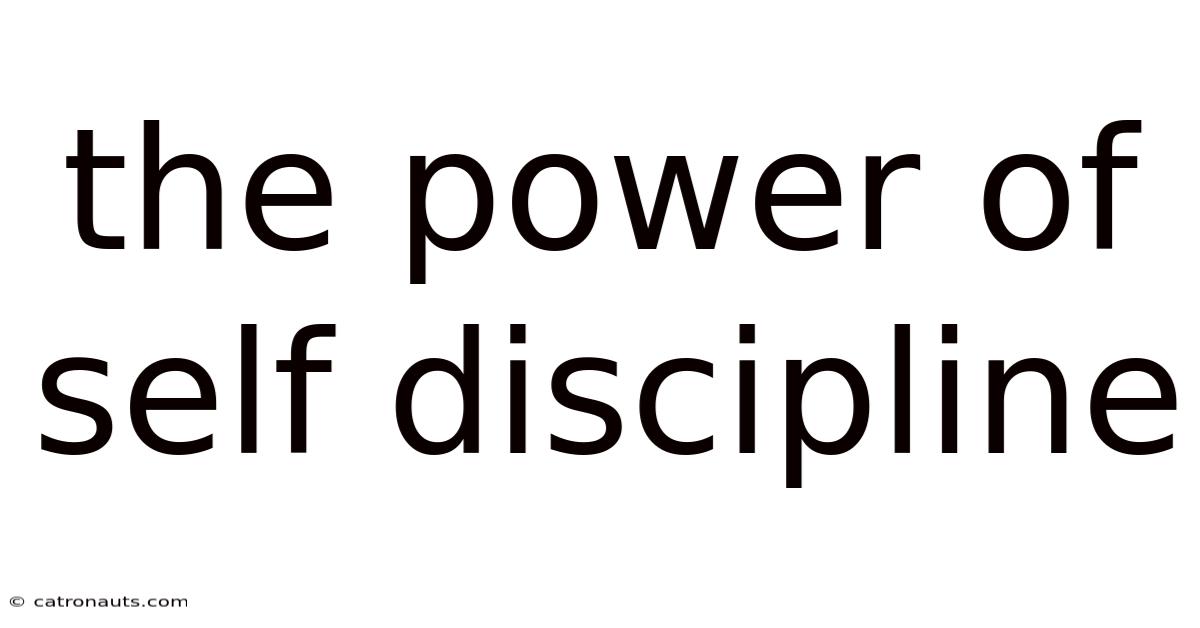 The Power Of Self Discipline