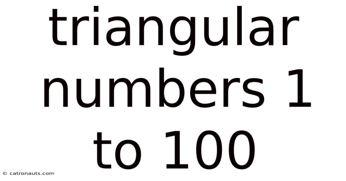 Triangular Numbers 1 To 100