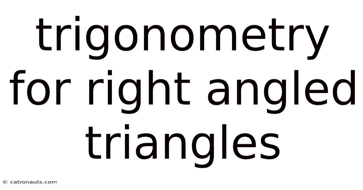 Trigonometry For Right Angled Triangles