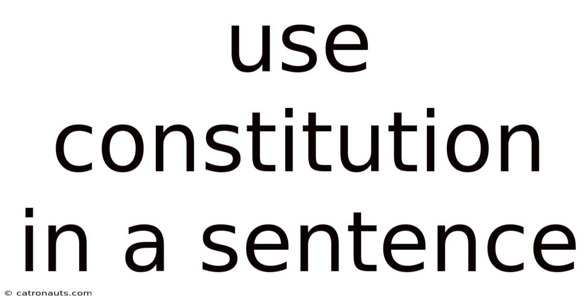 Use Constitution In A Sentence