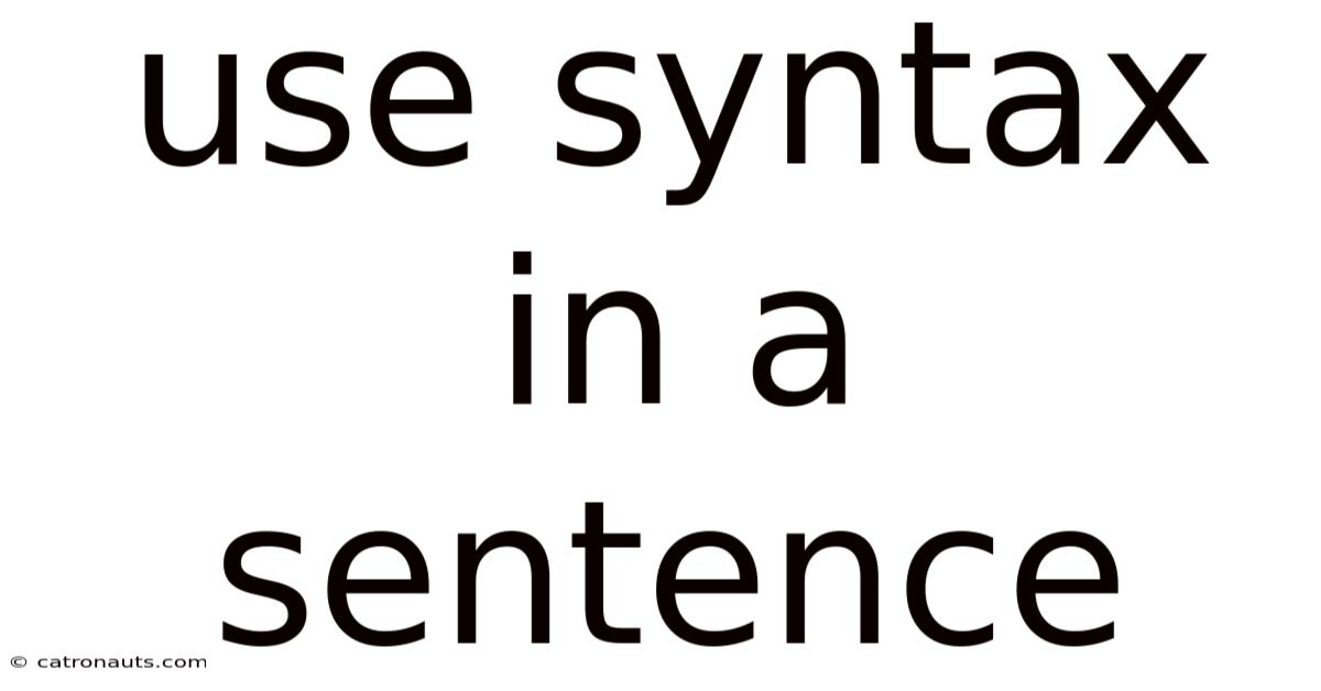 Use Syntax In A Sentence