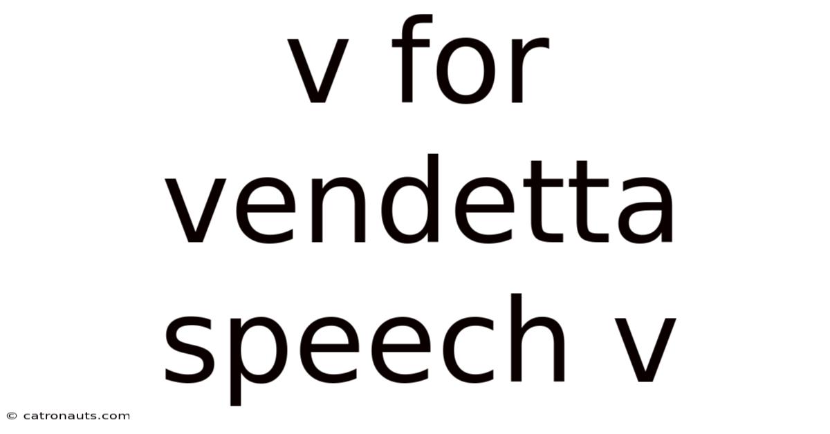 V For Vendetta Speech V