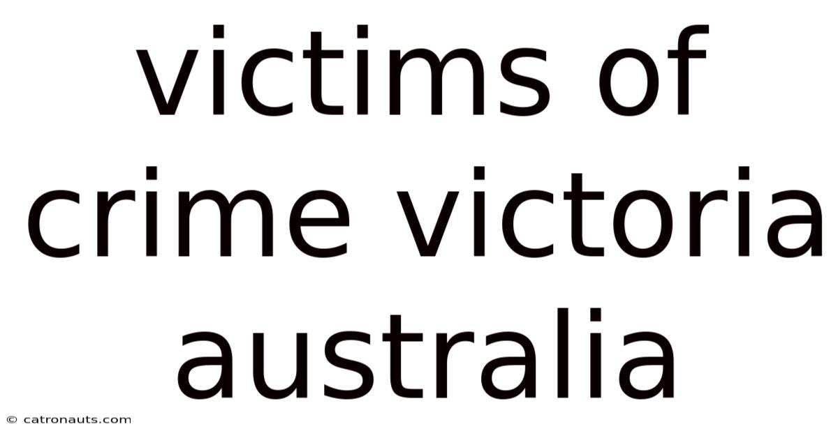 Victims Of Crime Victoria Australia