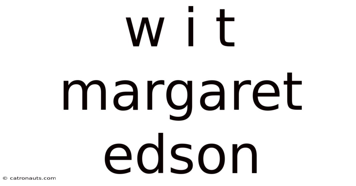 W I T Margaret Edson