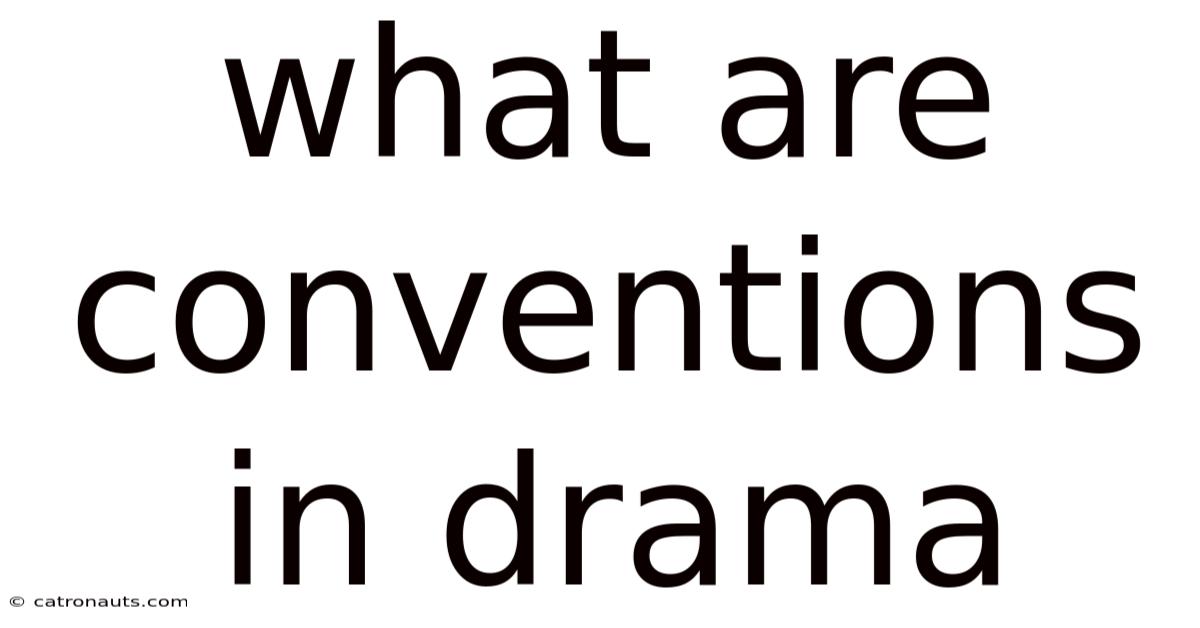 What Are Conventions In Drama