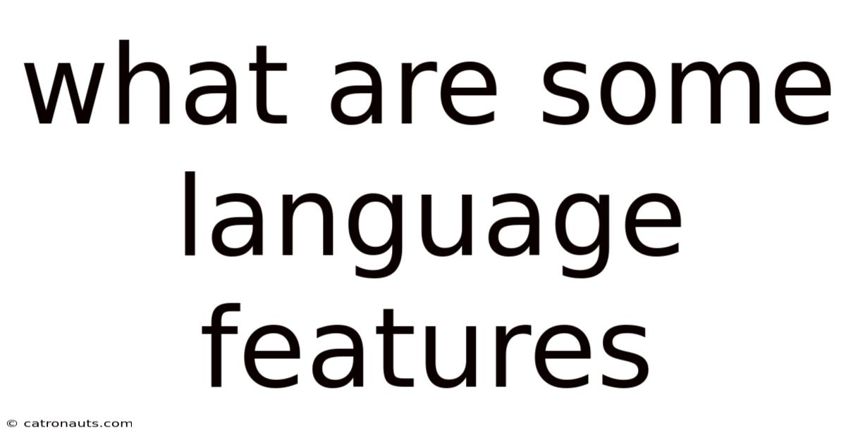 What Are Some Language Features