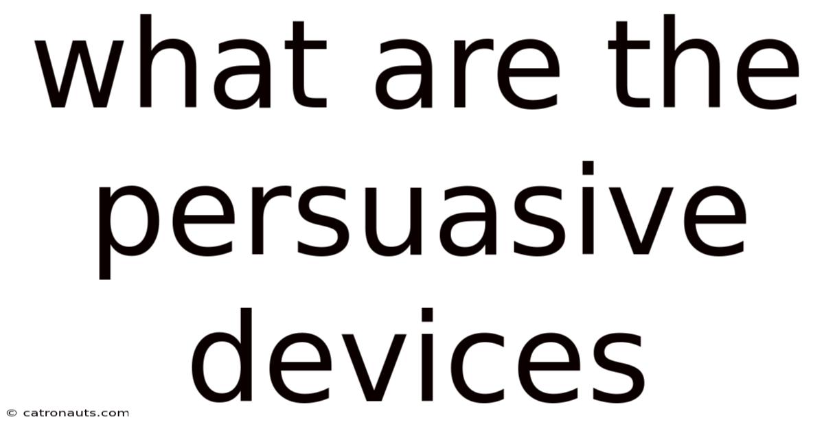 What Are The Persuasive Devices